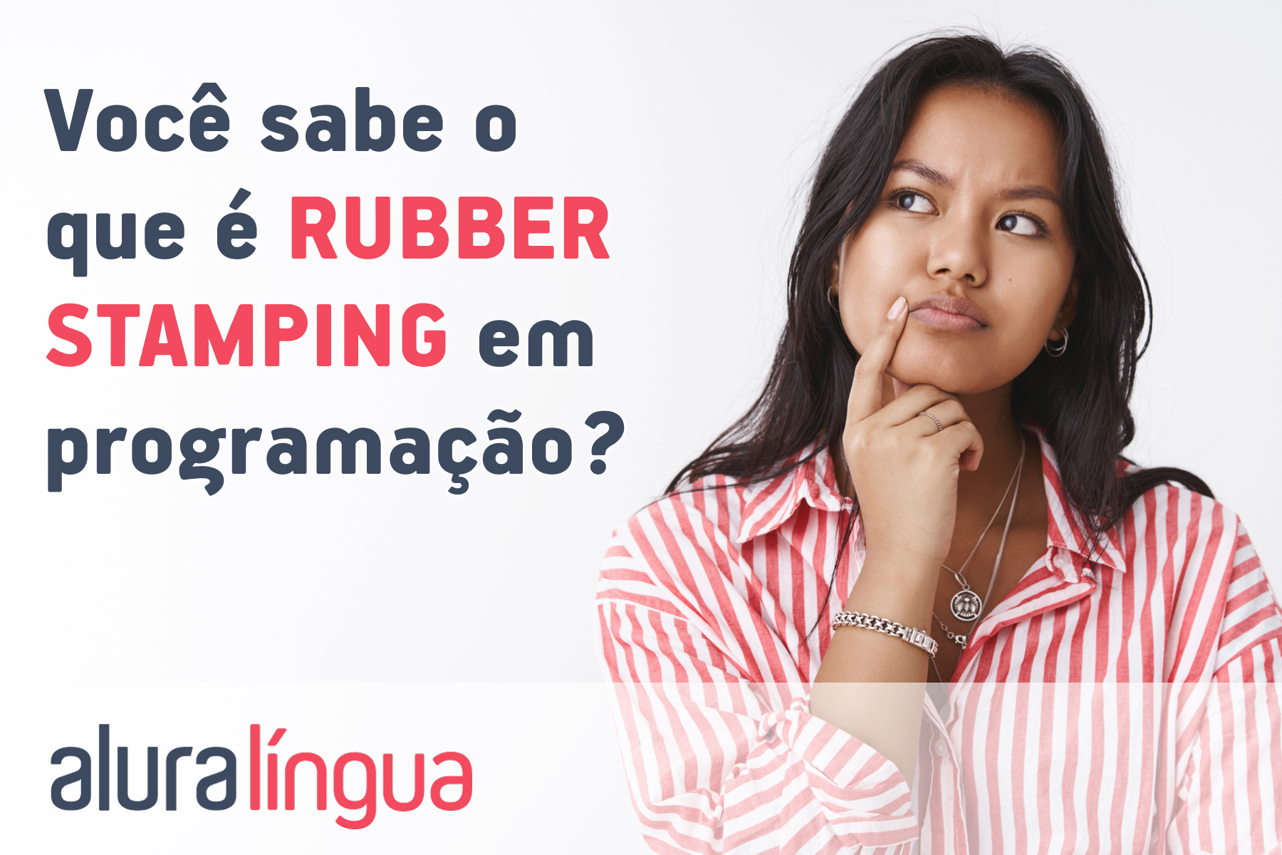 Você sabe o que é RUBBER STAMPING em programação? #inset