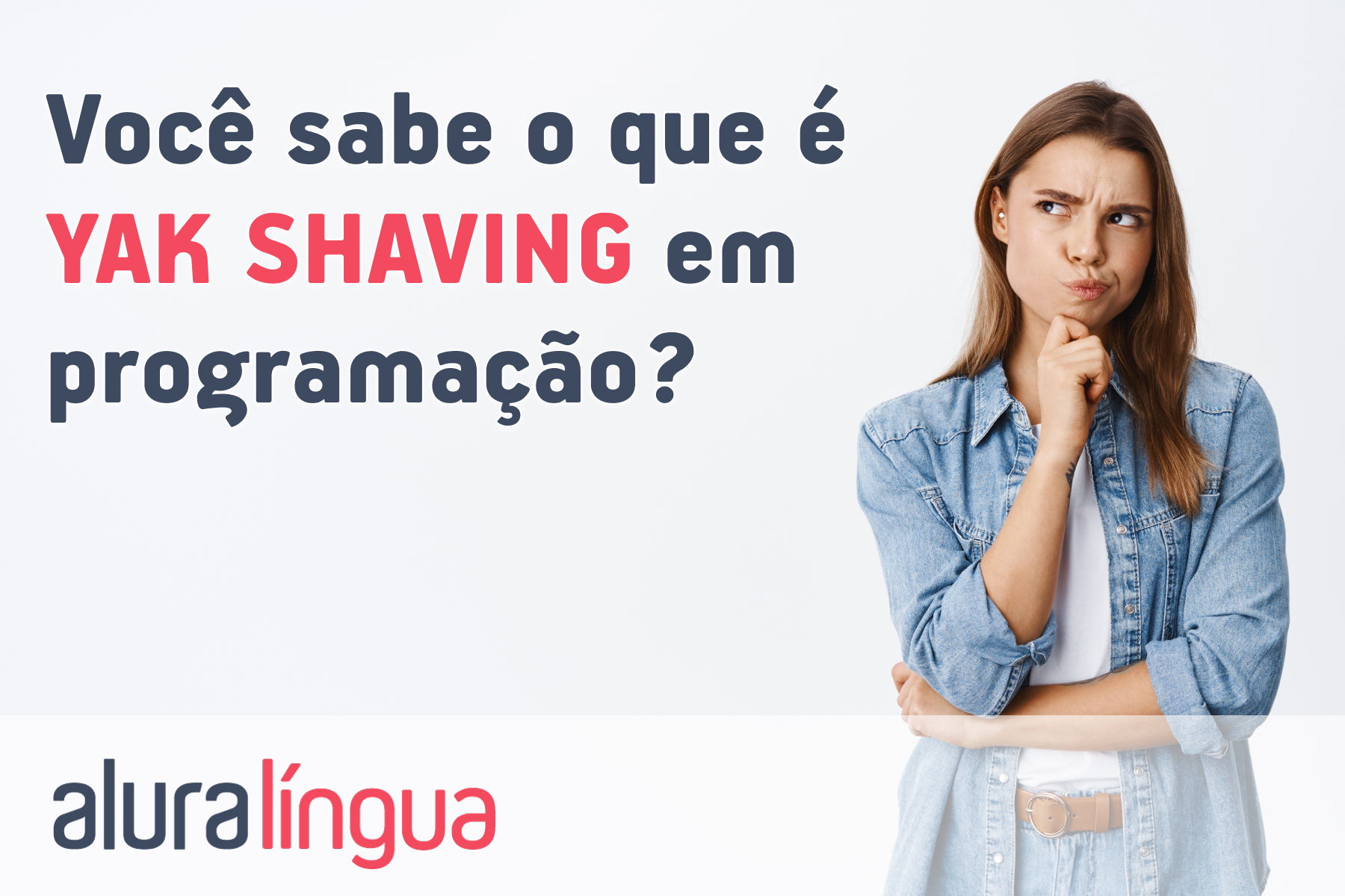 Você sabe o que é YAK SHAVING em programação? #inset