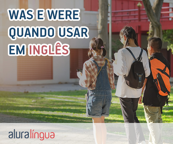 WAS e WERE - Quando usar em inglês #inset