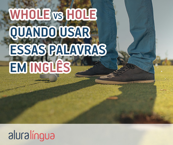 WHOLE vs HOLE - Quando usar essas palavras em inglês? #inset